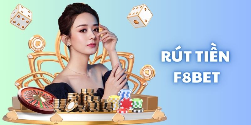 Các bước thực hiện việc rút tiền tại nền tảng nhà cái uy tín F8BET